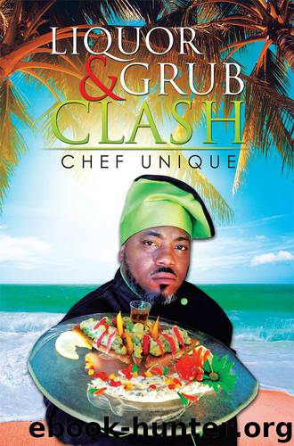 Liquor & Grub Clash by Chef Unique