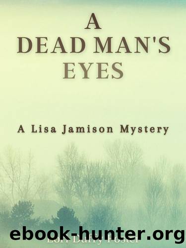 Lisa Jamison Mystery 01-A Dead Man's Eyes by Foster Lori Duffy