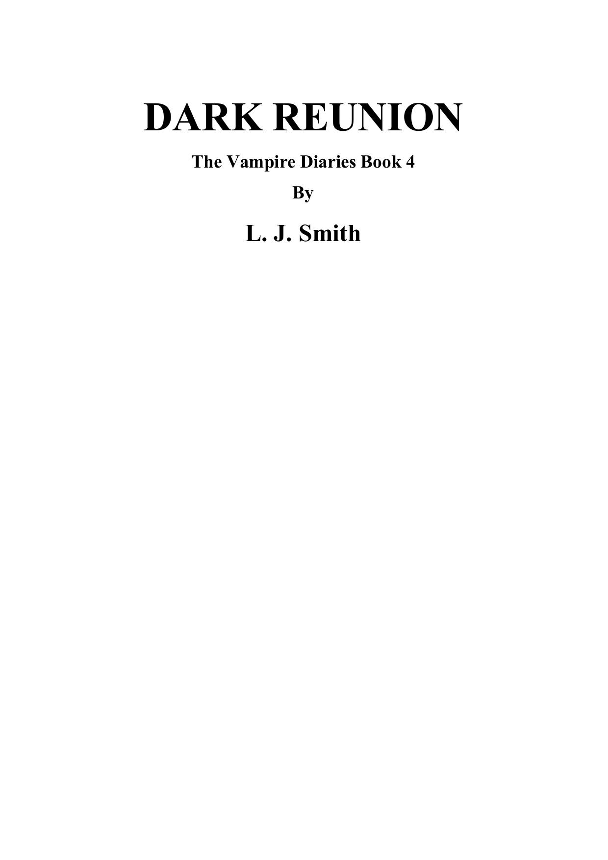 Lisa Jane Smith - Vampire Diaries 04 by Dark Reunion