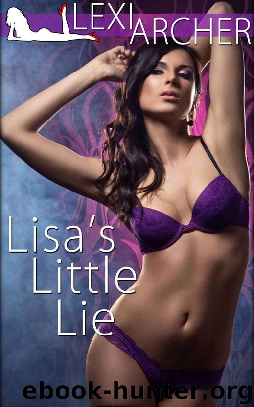 Lisa's Little Lie: A Hotwife Novel by Archer Lexi