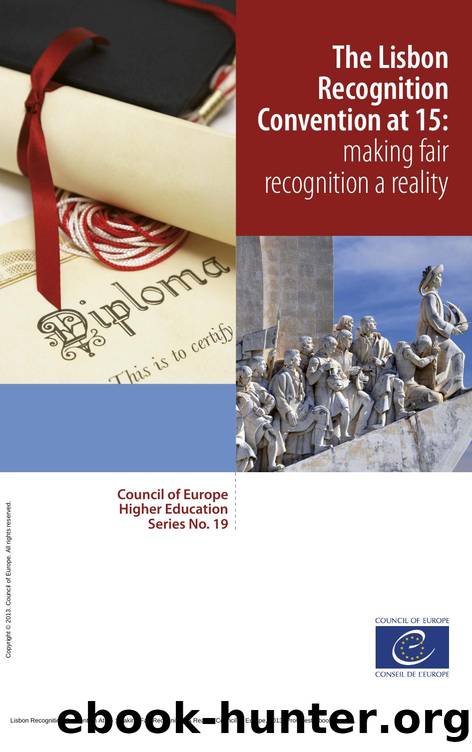 Lisbon Recognition Convention At 15 : Making Fair Recognition A Reality by Council of Europe; Sjur Bergan; Carita Blomqvist