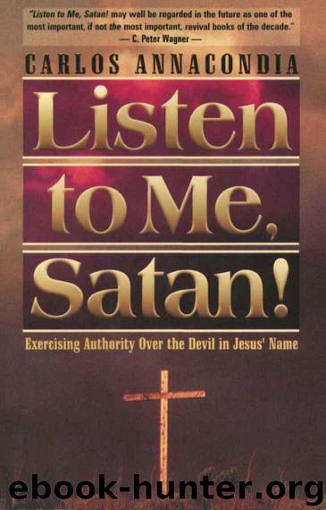 Listen to Me, Satan! by Carlos Annacondia