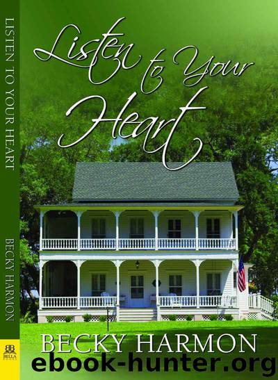 Listen to Your Heart by Becky Harmon