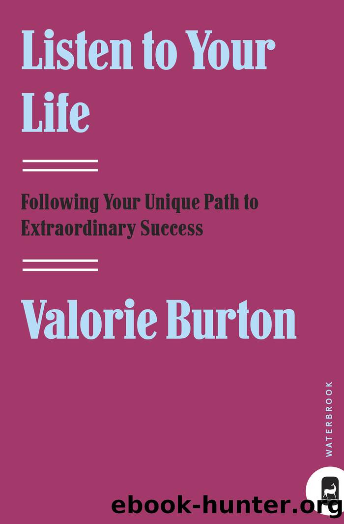 Listen to Your Life by Valorie Burton