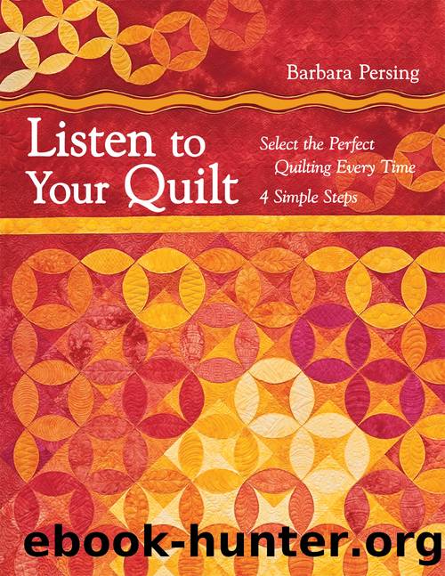Listen to Your Quilt by Barbara Persing