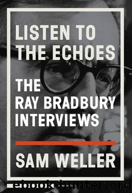 Listen to the Echoes [N.F. - Interviews, Literature] by Bradbury Ray