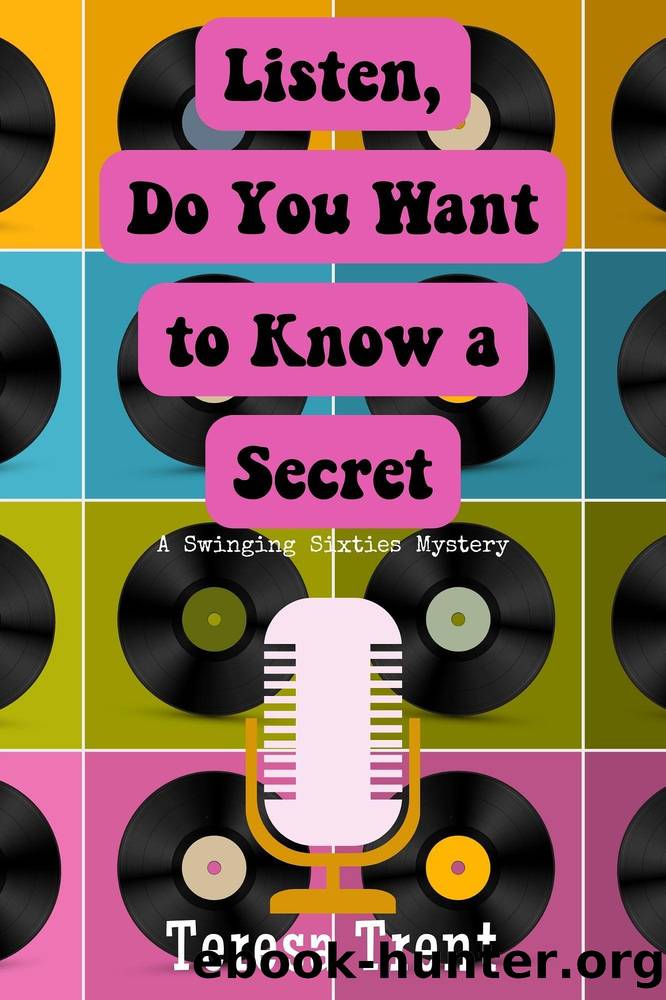 Listen, Do You Want to Know a Secret by Teresa Trent