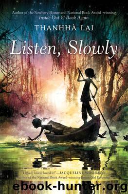 Listen, Slowly by Thanhha Lai