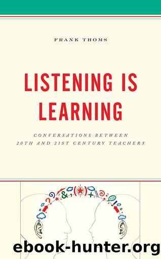 Listening Is Learning by Thoms Frank;