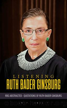 Listening Ruth Bader Ginsburg by Sreechinth C