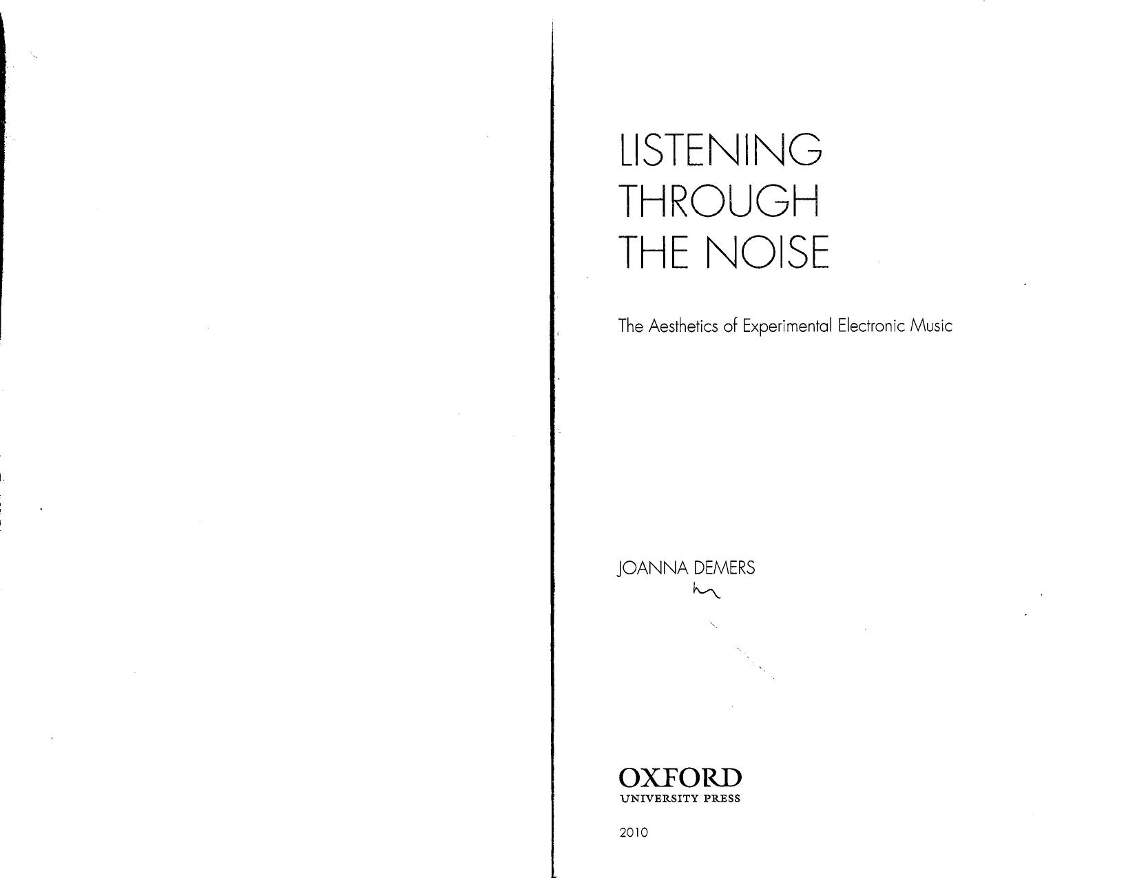 Listening Through the Noise (The Aesthetics of Experimental Electronic Music) by Joanna Demers