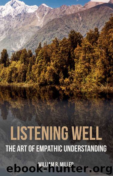 Listening Well: The Art of Empathic Understanding by William R. Miller