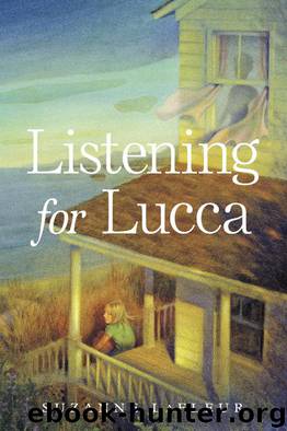 Listening for Lucca by Suzanne LaFleur