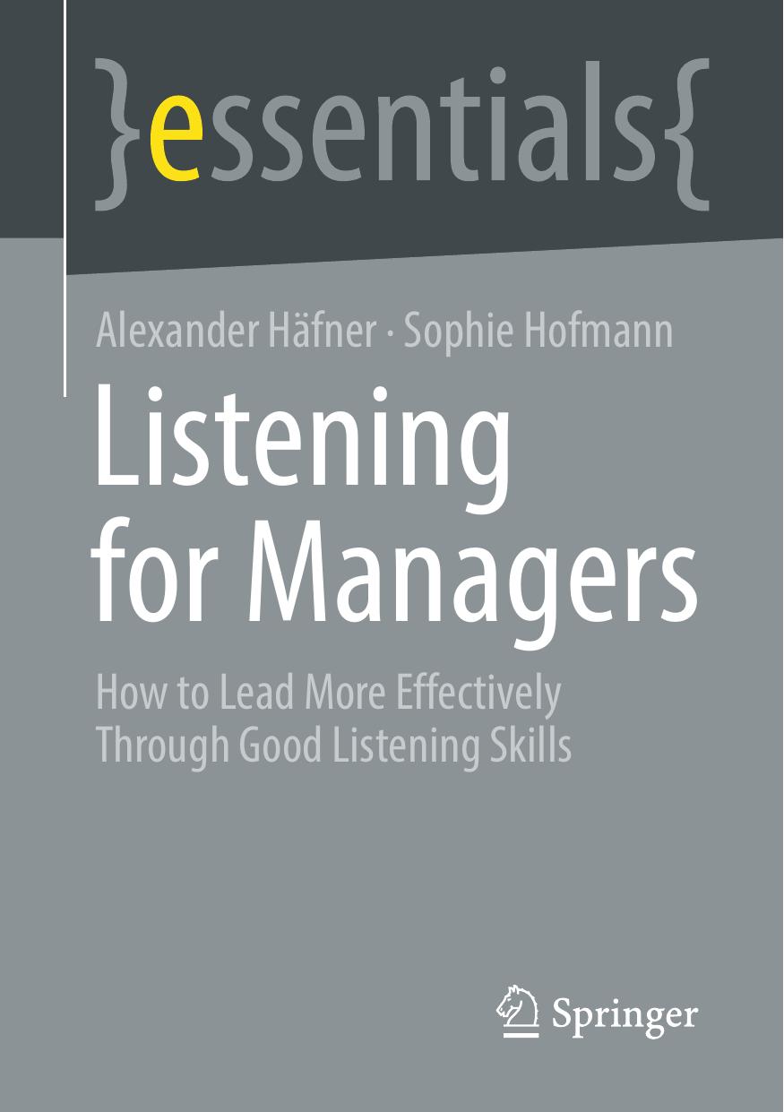 Listening for Managers: How to Lead More Effectively Through Good Listening Skills by Alexander Häfner Sophie Hofmann