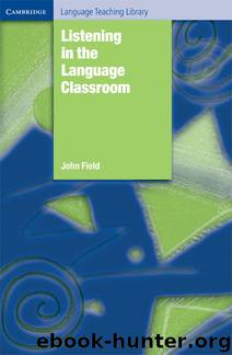 Listening in the Language Classroom (Cambridge Language Teaching Library) by John Field