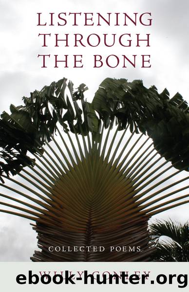 Listening through the Bone by Willy Conley
