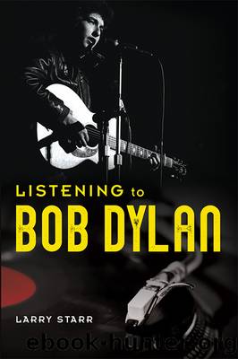 Listening to Bob Dylan by Larry Starr