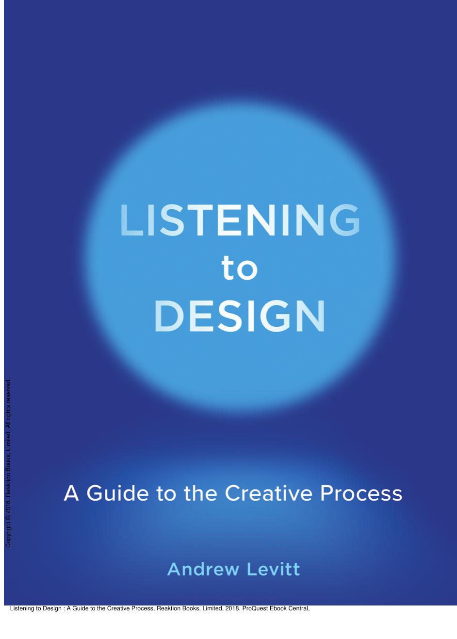Listening to Design : A Guide to the Creative Process by Andrew Levitt