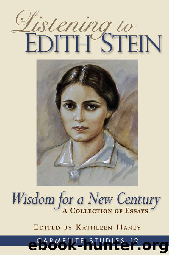 Listening to Edith Stein: Wisdom for a New Century: A Collection of Essays (Carmelite Studies Book 12) by Kathleen Haney