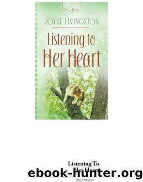 Listening to Her Heart by Joyce Livingston