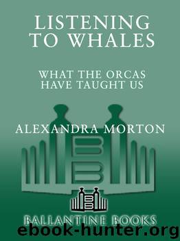 Listening to Whales by Alexandra Morton
