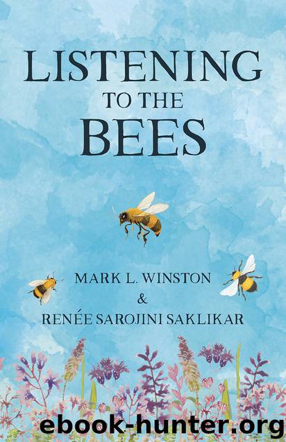 Listening to the Bees by Mark Winston