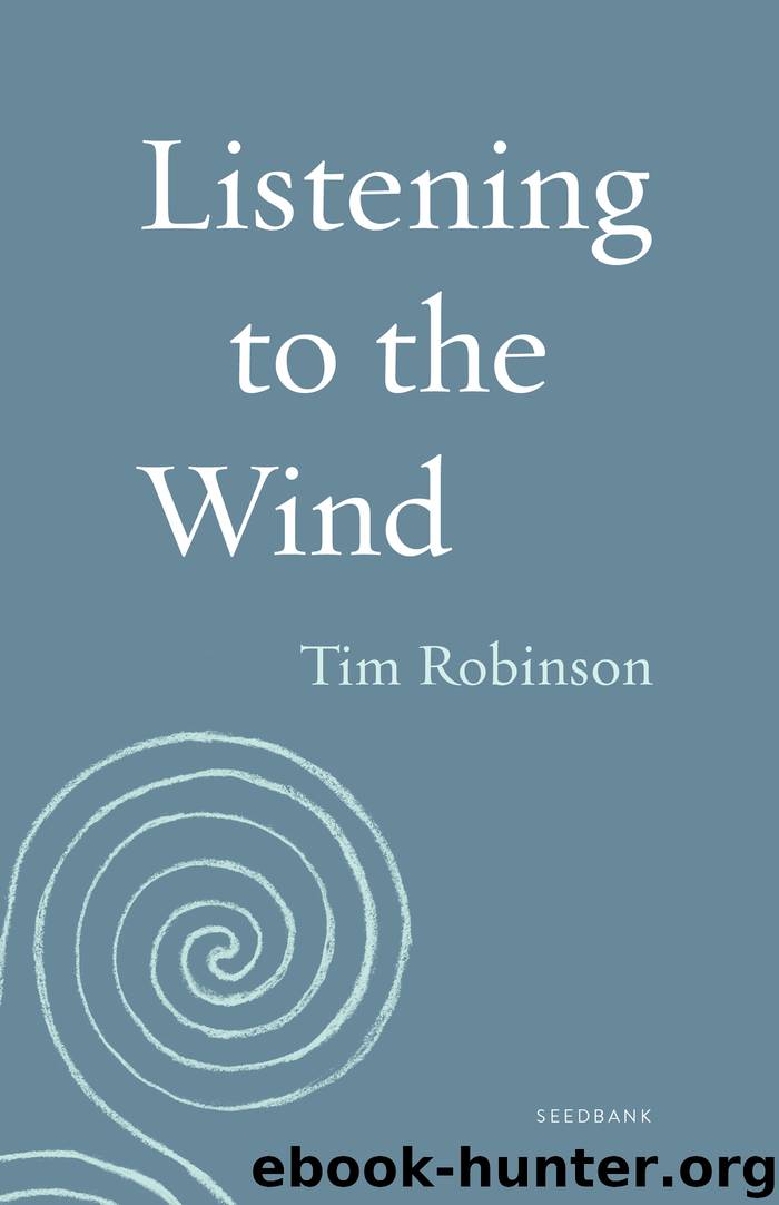 Listening to the Wind by Tim Robinson