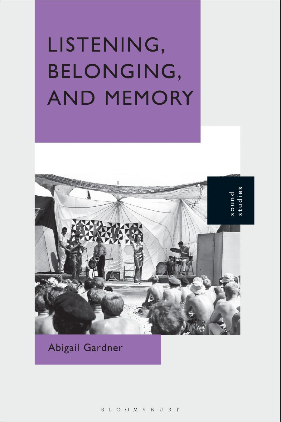 Listening, Belonging, and Memory by Abigail Gardner