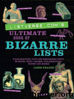 Listverse.com's Ultimate Book of Bizarre Lists by Frater Jamie