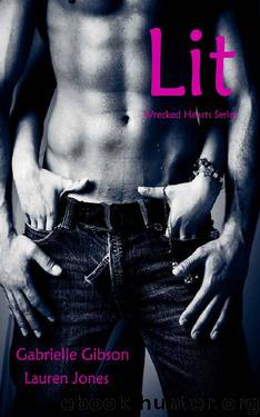 Lit (Wrecked Hearts Series Book 1) by Gabrielle Gibson