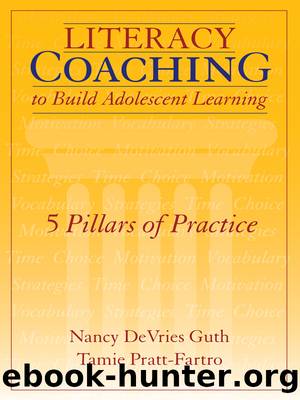 Literacy Coaching to Build Adolescent Learning by Guth Nancy DeVries;Pratt-Fartro Tamie; & Tamie Pratt-Fartro
