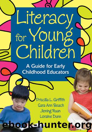 Literacy for Young Children by Griffith Priscilla L.;Beach Sara Ann;Ruan Jiening;Dunn A. Loraine;
