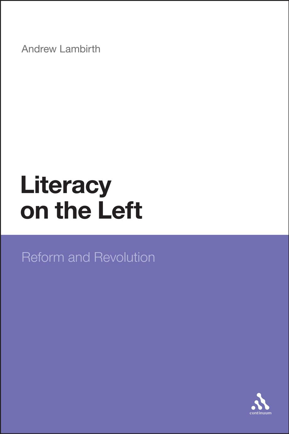 Literacy on the Left: Reform and Revolution by Andrew Lambirth