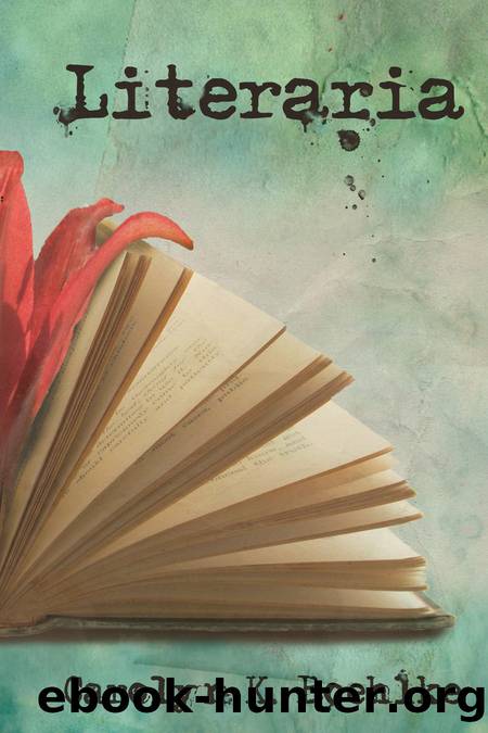 Literaria by Carolyn K. Boehlke