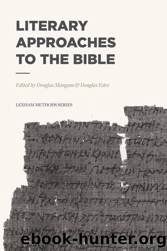 Literary Approaches to the Bible by Douglas Mangum Douglas Estes & Estes Douglas