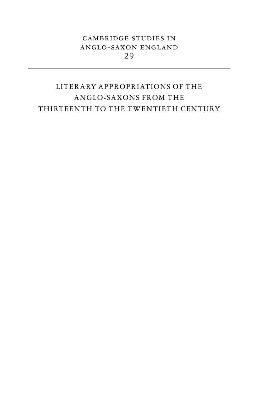Literary Appropriations of the Anglo-Saxons from the Thirteenth to the Twentieth Century by Donald Scragg Carole Weinberg