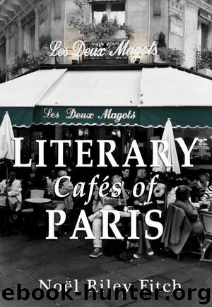 Literary Cafés of Paris by Noël Riley Fitch