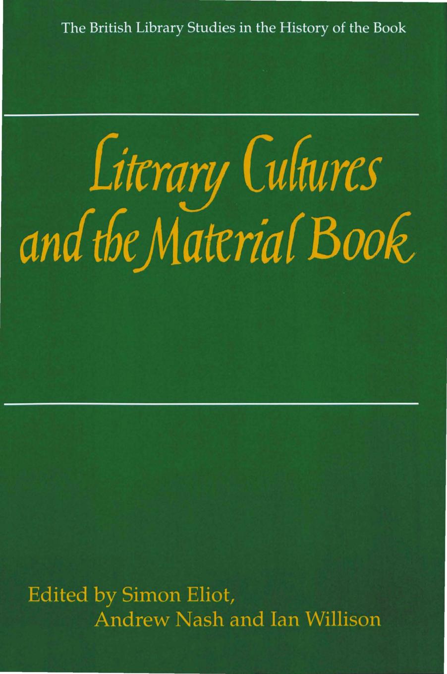 Literary Cultures and the Material Book by Simon Eliot; Andrew Nash; Ian Willison