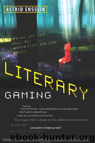 Literary Gaming by Astrid Ensslin