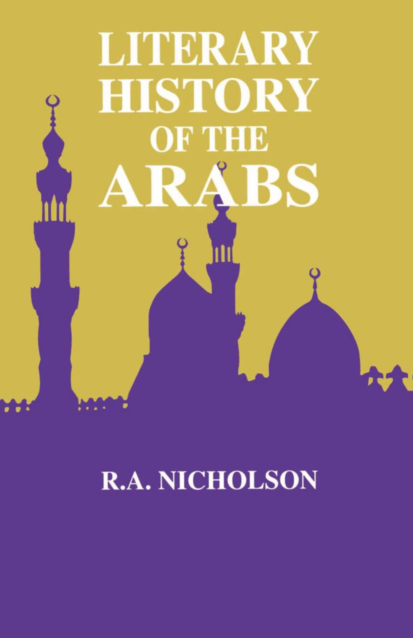 Literary History Of The Arabs by Nicholson Reynold A
