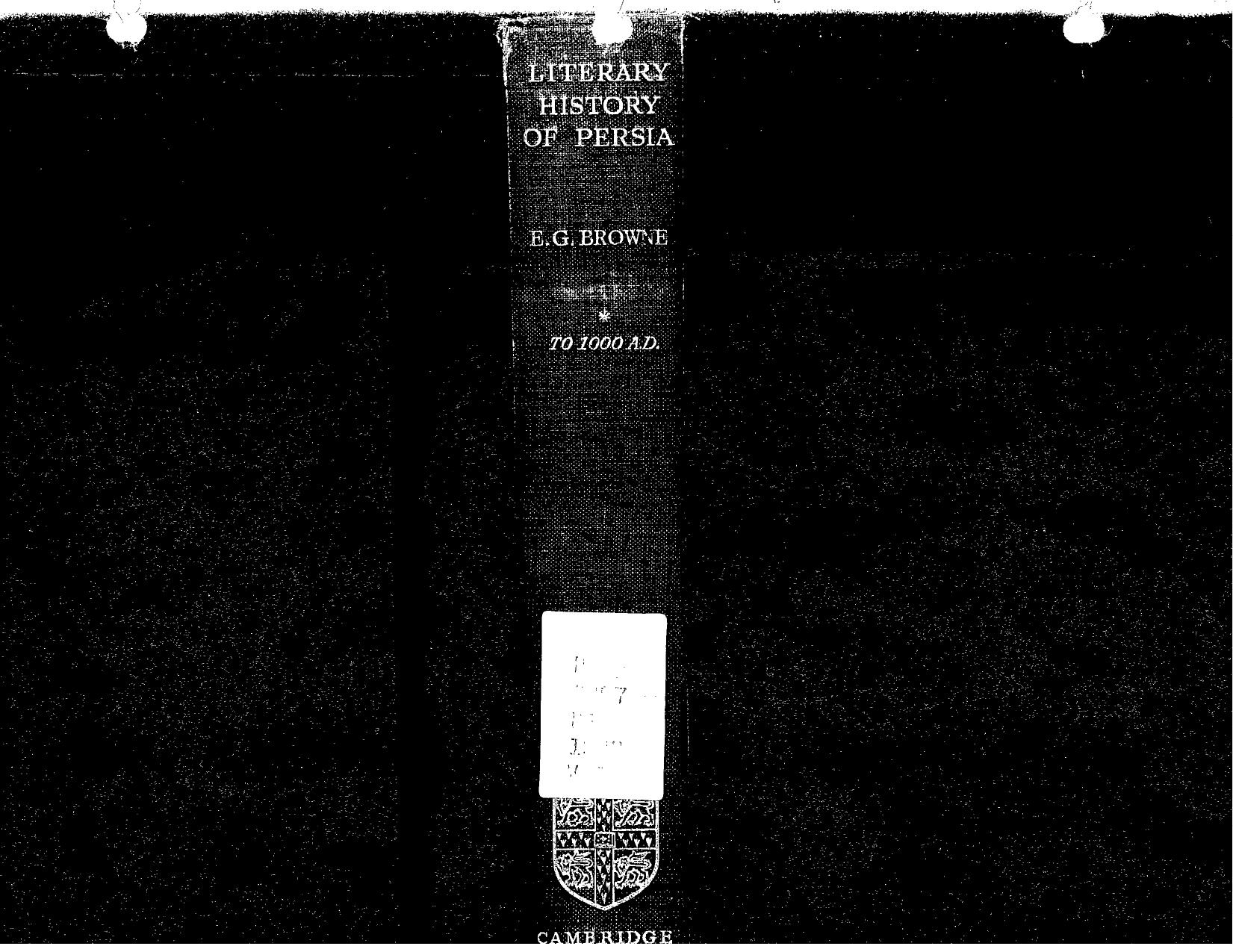 Literary History of Persia, 4 volumes. by Edward G. Browne