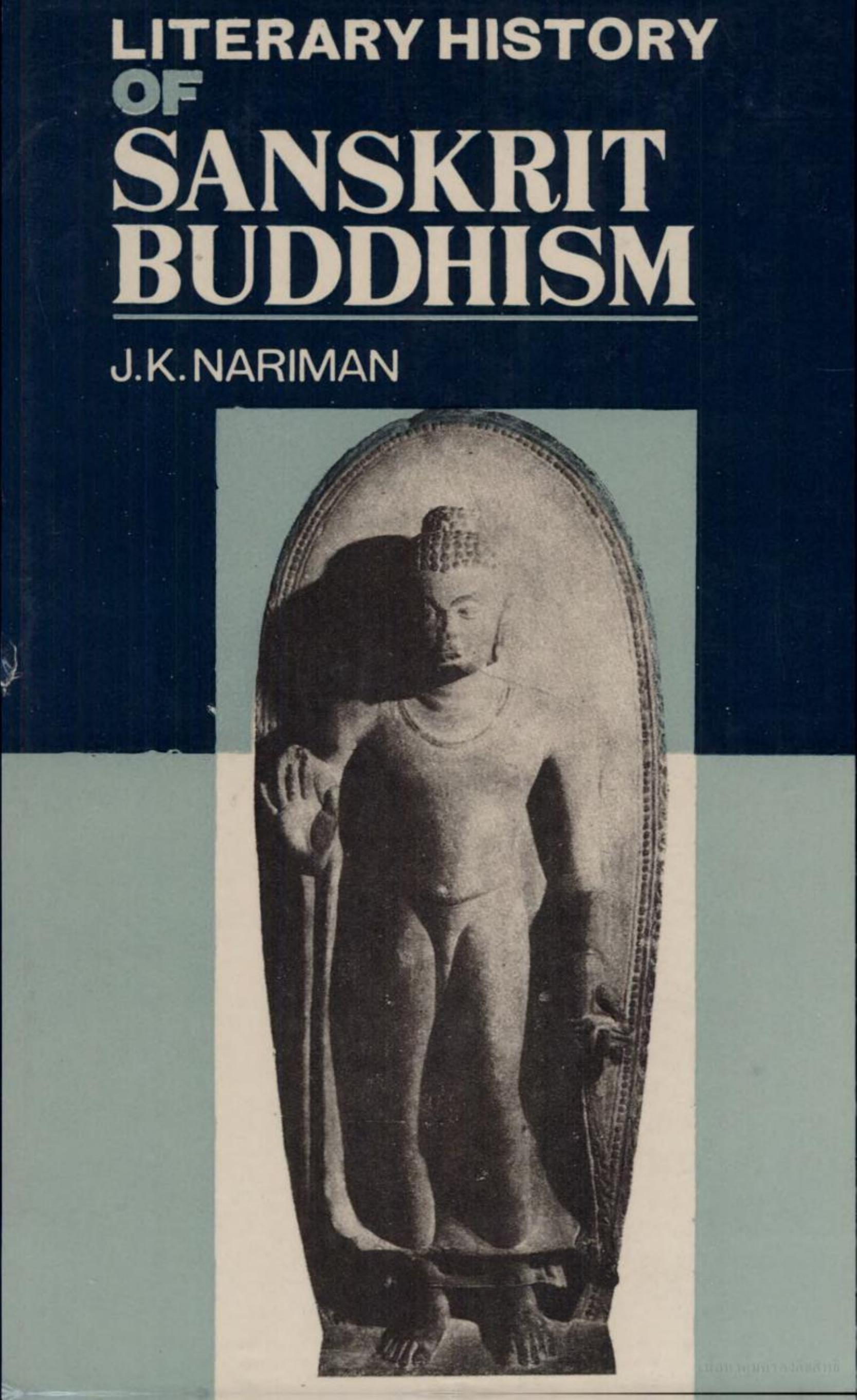 Literary History of Sanskrit Buddhism by J.K. Nariman