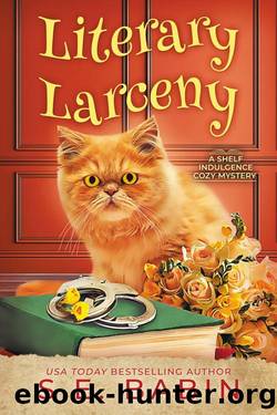 Literary Larceny (A Shelf Indulgence Cozy Mystery Book 6) by S.E. Babin