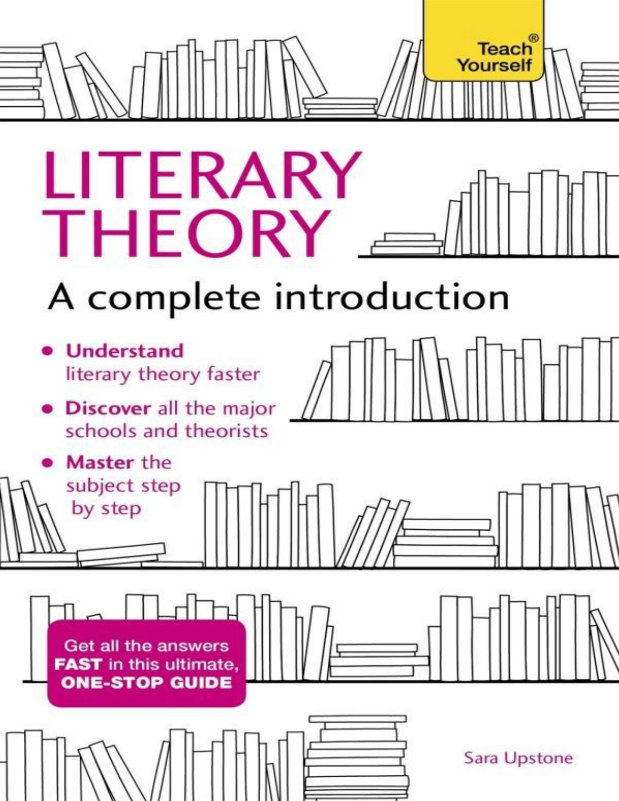 Literary Theory: A Complete Introduction (Complete Introductions) by Sara Upstone