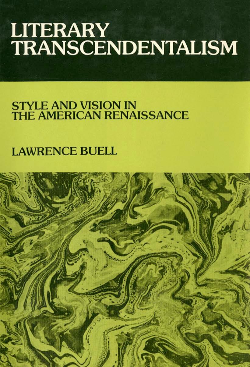 Literary Transcendentalism: Style and Vision in the American Renaissance by by Lawrence Buell