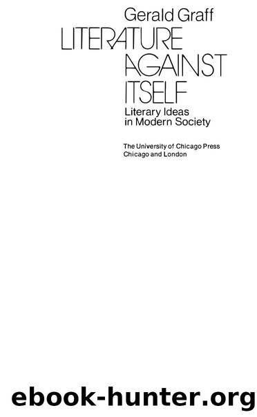 Literature Against Itself: Literary Ideas in Modern Society by Graff Gerald