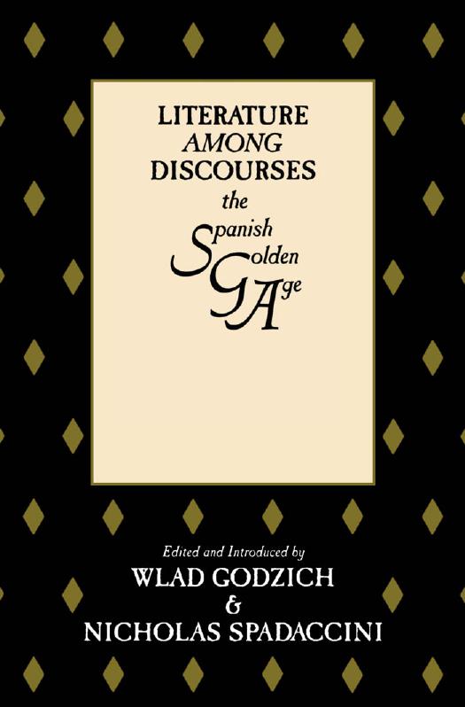 Literature Among Discourses: The Spanish Golden Age by Wlad Godzich