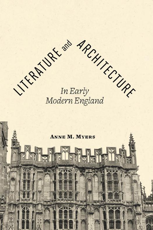Literature and Architecture in Early Modern England by Anne M. Myers