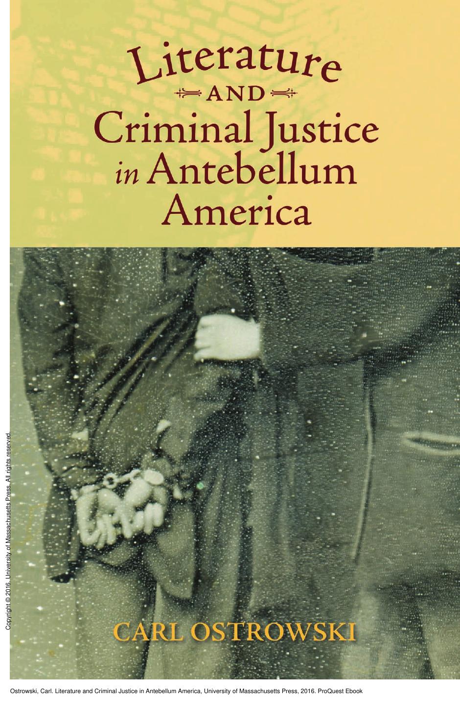 Literature and Criminal Justice in Antebellum America by Carl Ostrowski
