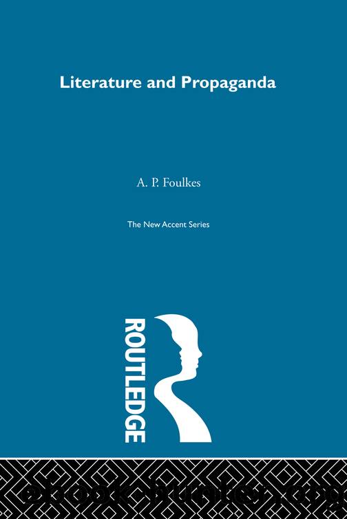 Literature and Propaganda by Foulkes A. P.;